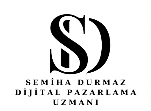 Semiha Durmaz Dijital Pazarlama Uzmanı